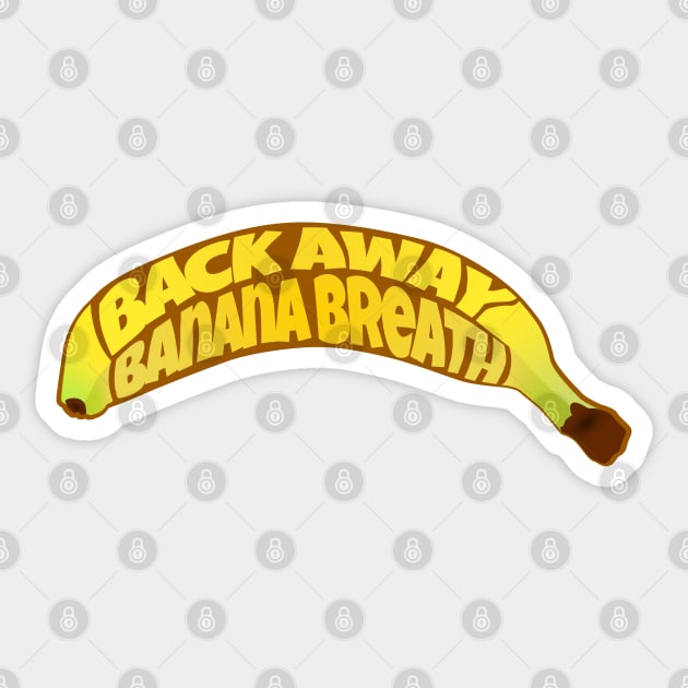 Back Away, Banana Breath (I Think You Should Leave) Sticker by chriskirknielsen